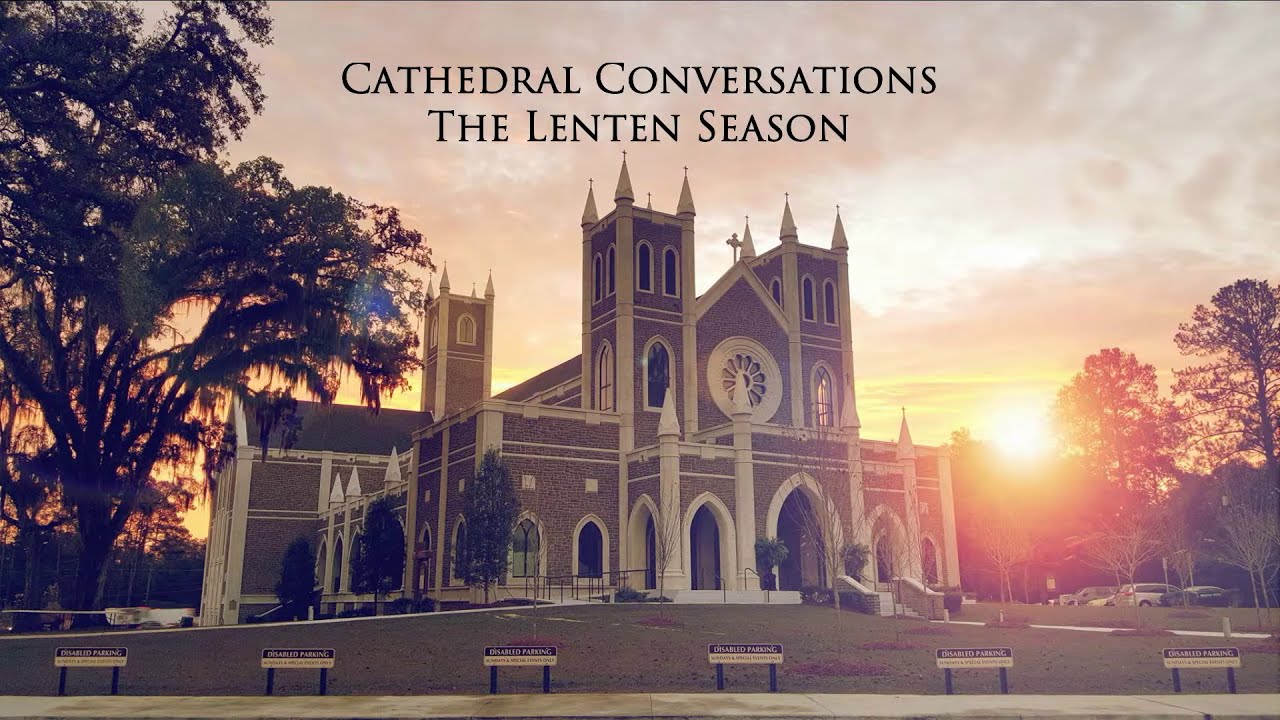 Cathedral Conversations | The Lenten Season