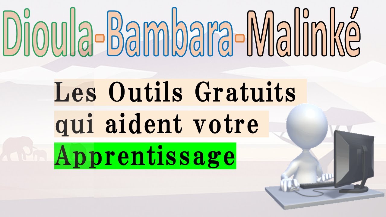 Les Outils Gratuits qui aident votre Apprentissage du Dioula - Bambara - Malinké | Zanga School