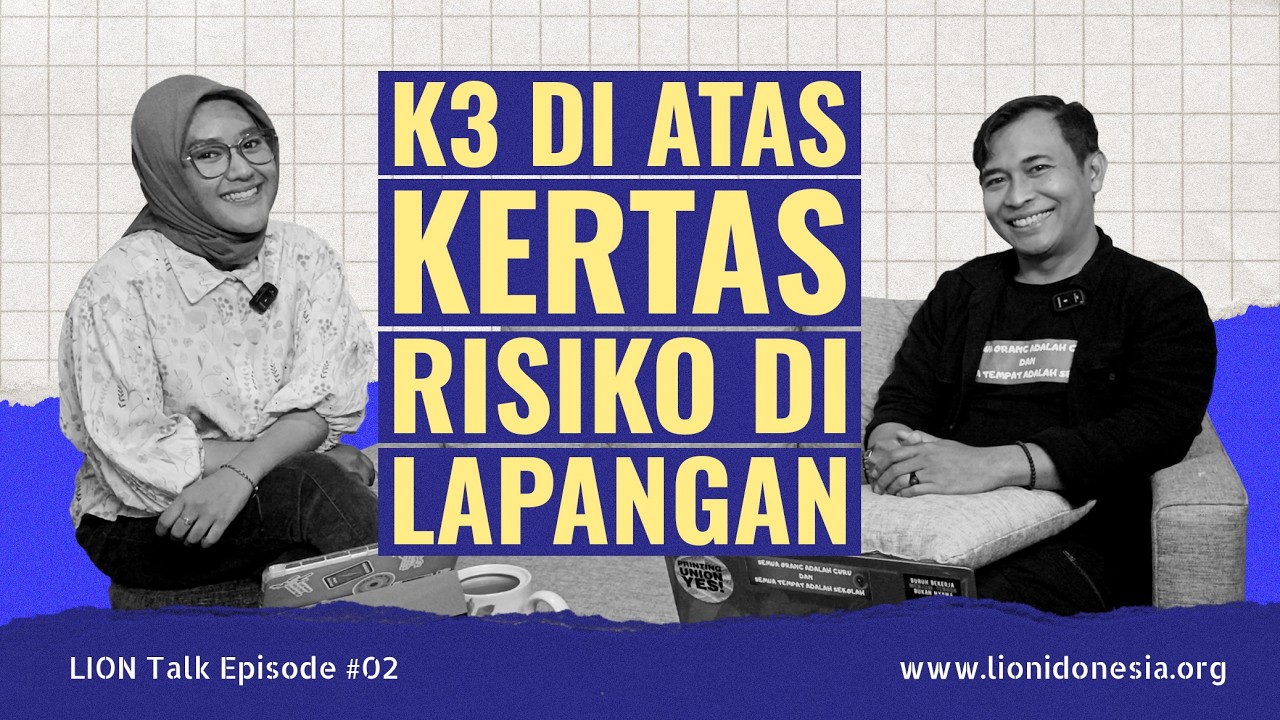 K3 di Atas Kertas, Risiko di Lapangan? #LIONTALK Episode 2