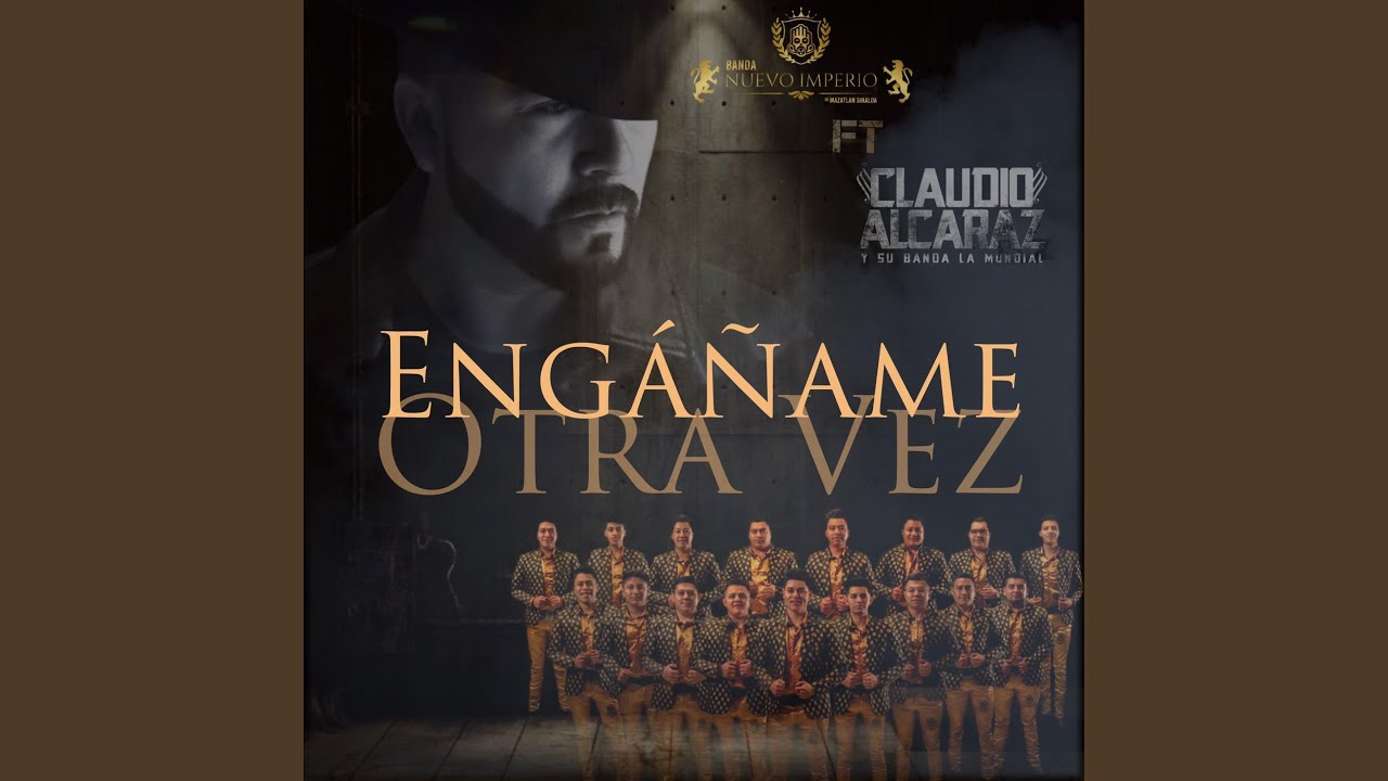 Engáñame Otra Vez (feat. Claudio Alcaraz)