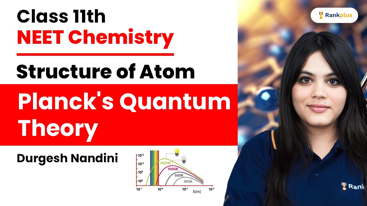 Structure of Atom | Planck's Quantum Theory | Class 11th | NEET Chemistry | Rankplus