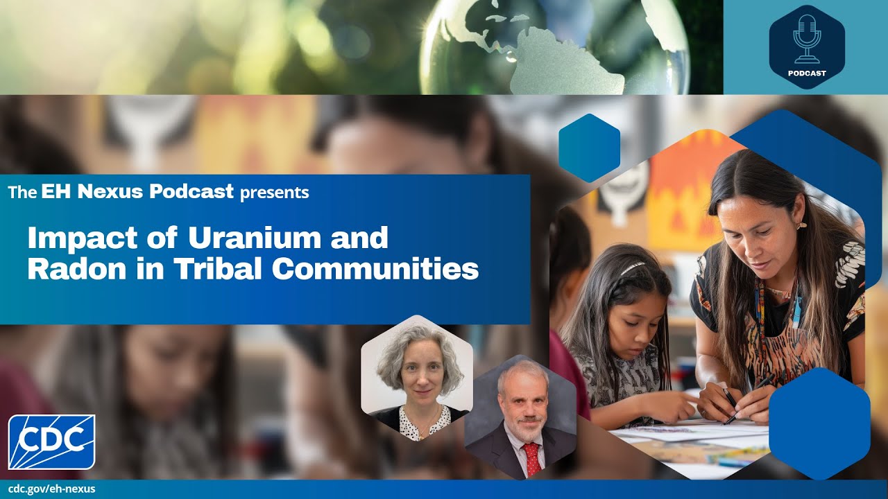 Impact of Uranium and Radon in Tribal Communities