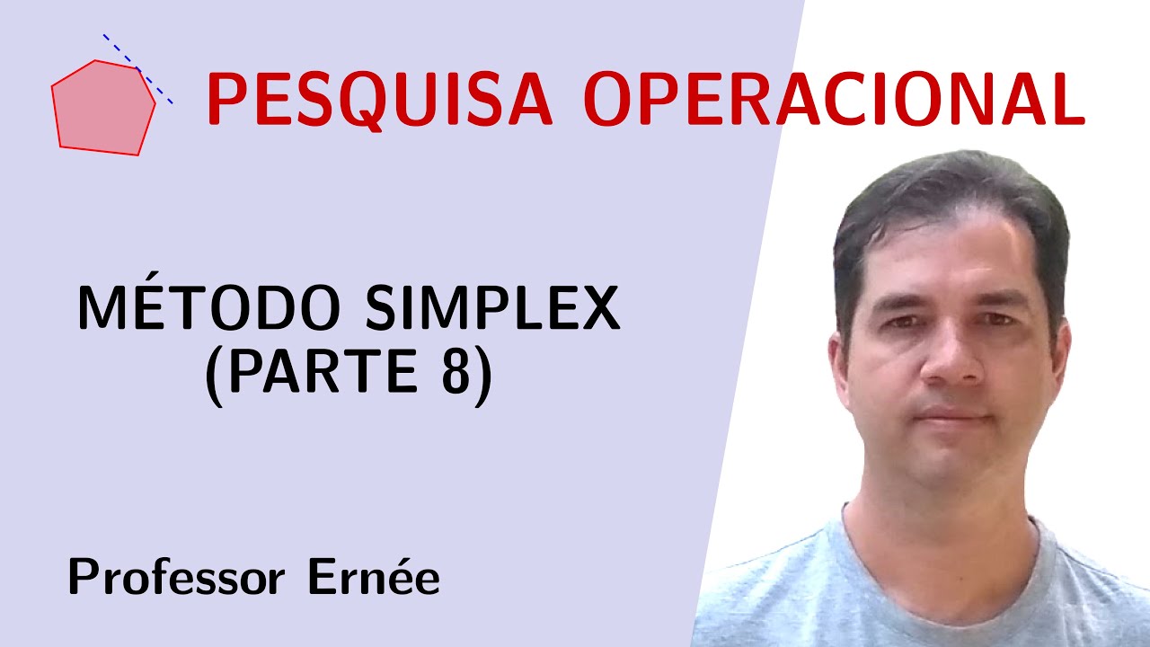 MÉTODO SIMPLEX (PARTE 8) - PESQUISA OPERACIONAL