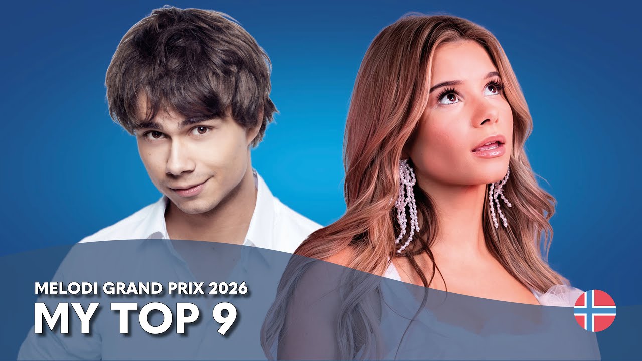 Melodi Grand Prix 2026 - My Top 9 (Norway Eurovision)