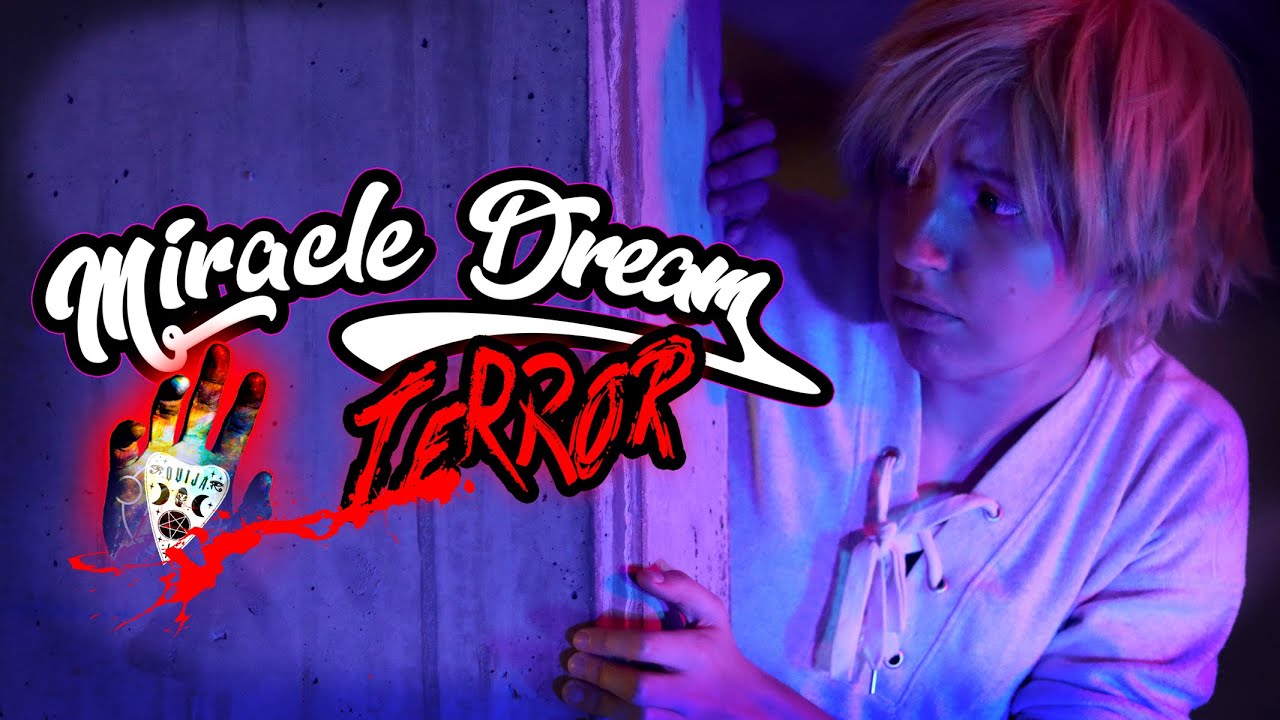 MIRACLE DREAM  - TERROR [ HORS SERIE ] WITH SUBTITLES ( TOUT PUBLIC  ✅ )