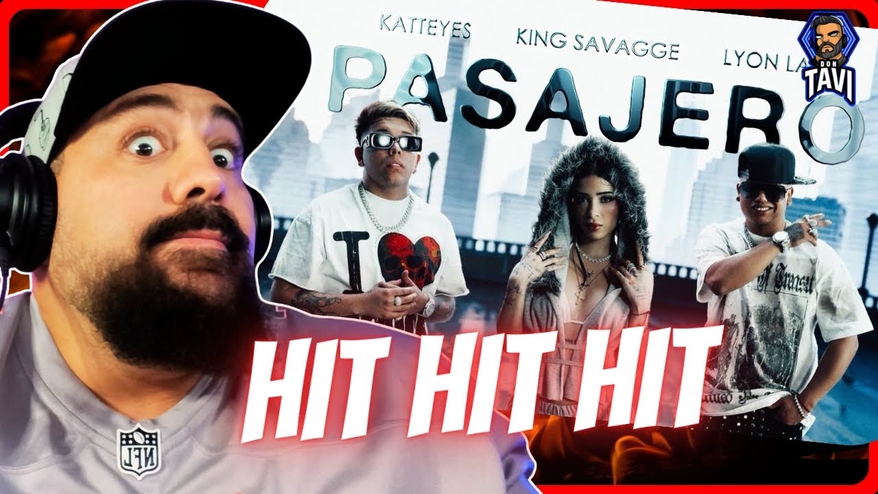 REACCION A KING SAVAGGE, LYON LA F & KATTEYES - PASAJERO FT LEWIS SOMES