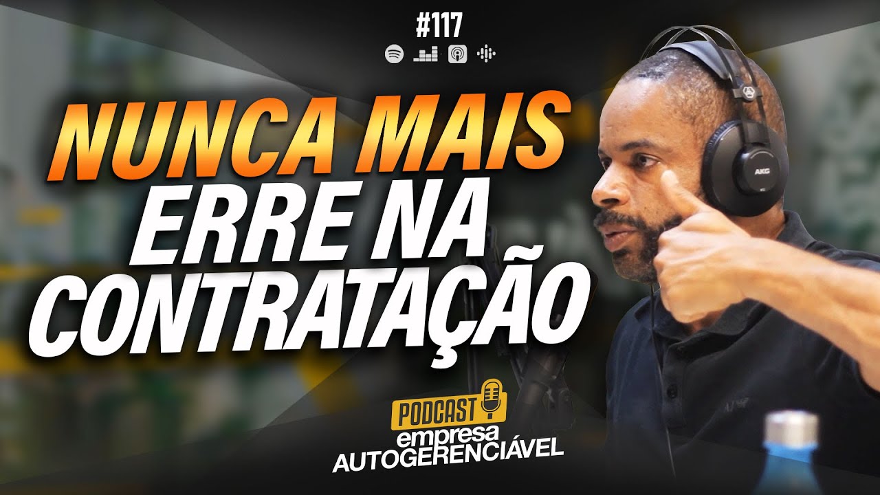 CONTRATAÇÃO DE FUNCIONÁRIOS → Guia COMPLETO de como fazer! | Podcast EAG #117