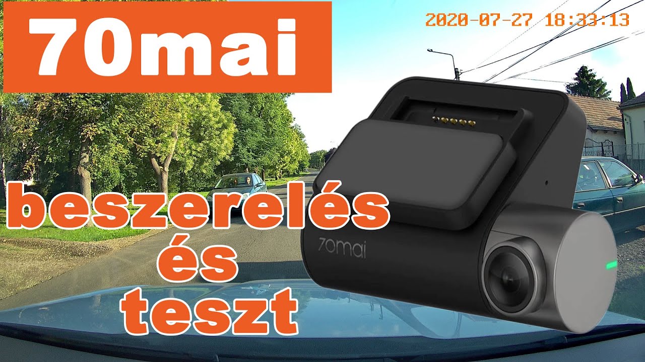 XIAOMI 70mai autós menetrögzítő kamera beszerelés és teszt