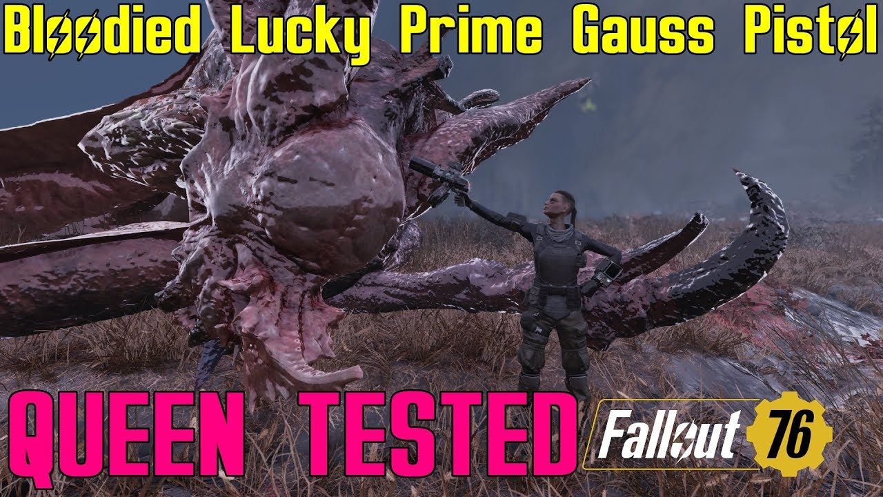 Fallout 76: Queen Tested: Bloodied Lucky Prime Gauss Pistol