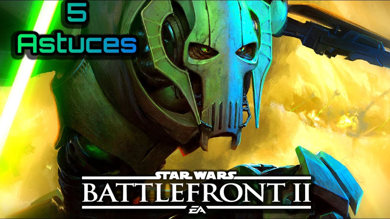 5 ASTUCES GENERAL GRIEVOUS