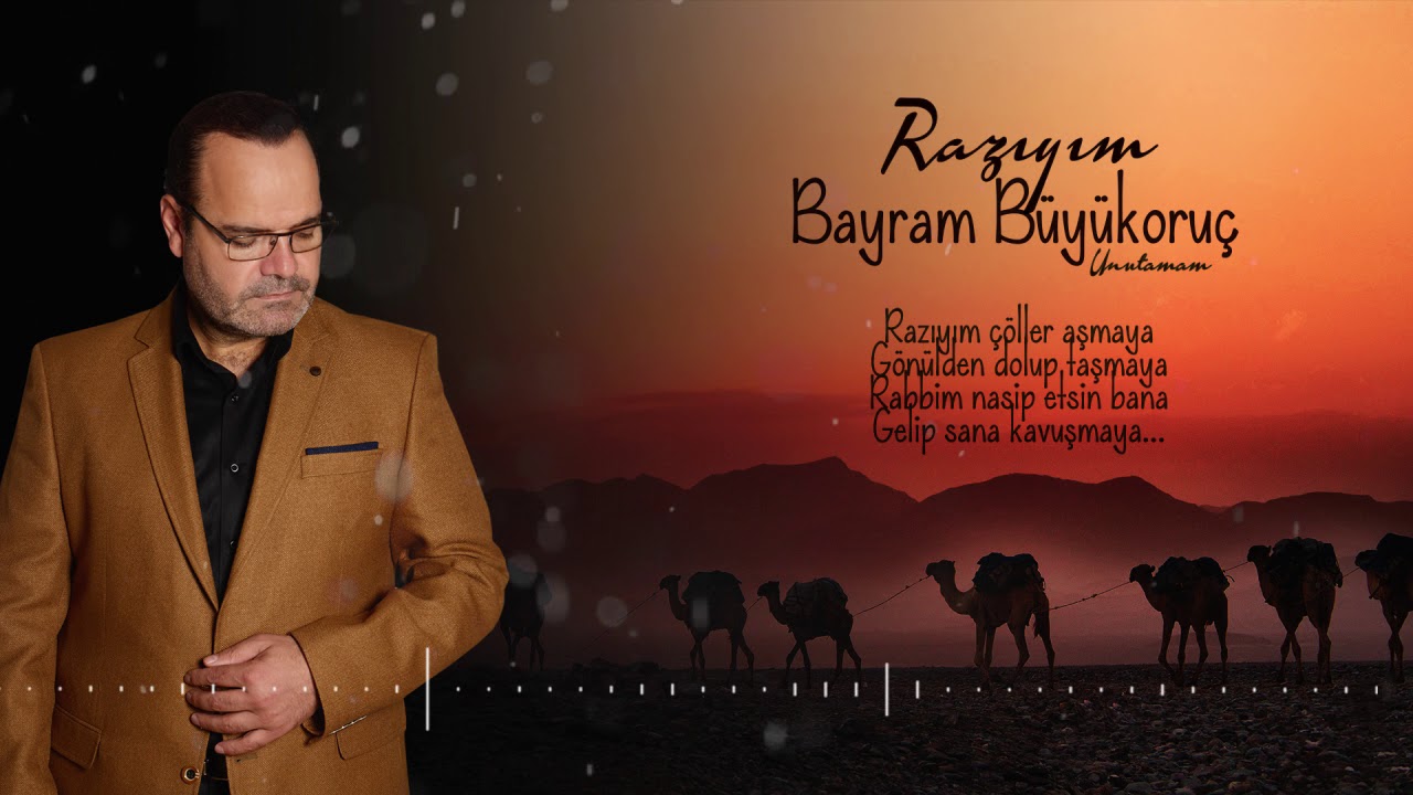 Bayram Büyükoruç - Razıyım | Unutamam Albümü