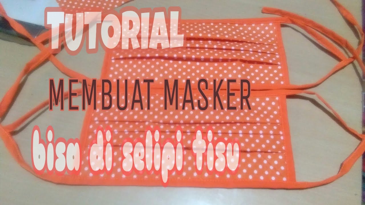 Tutorial membuat masker dari kain, bisa di selipin tisu