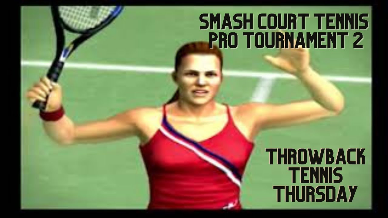 Throwback 🎾 Thursday -  Smash Court Tennis Pro Tournament 2 🕹️ GAMEPLAY (PS2)
