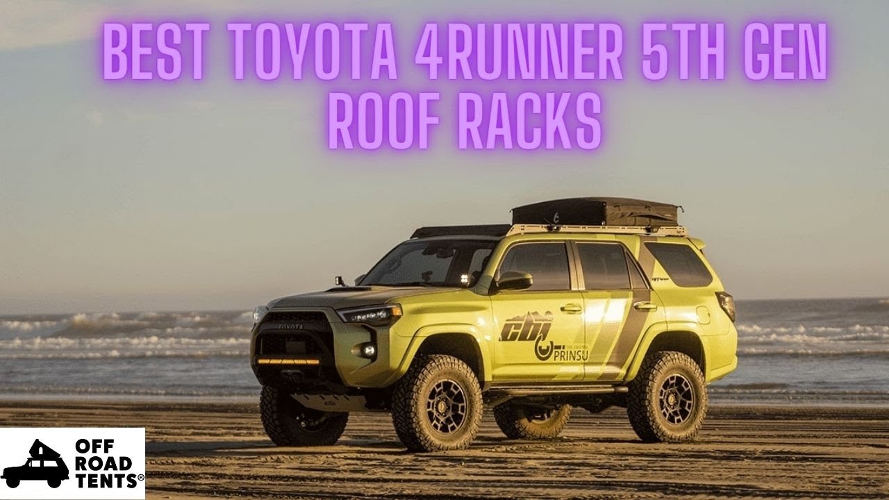Best Toyota 5th Gen 4Runner Roof Racks