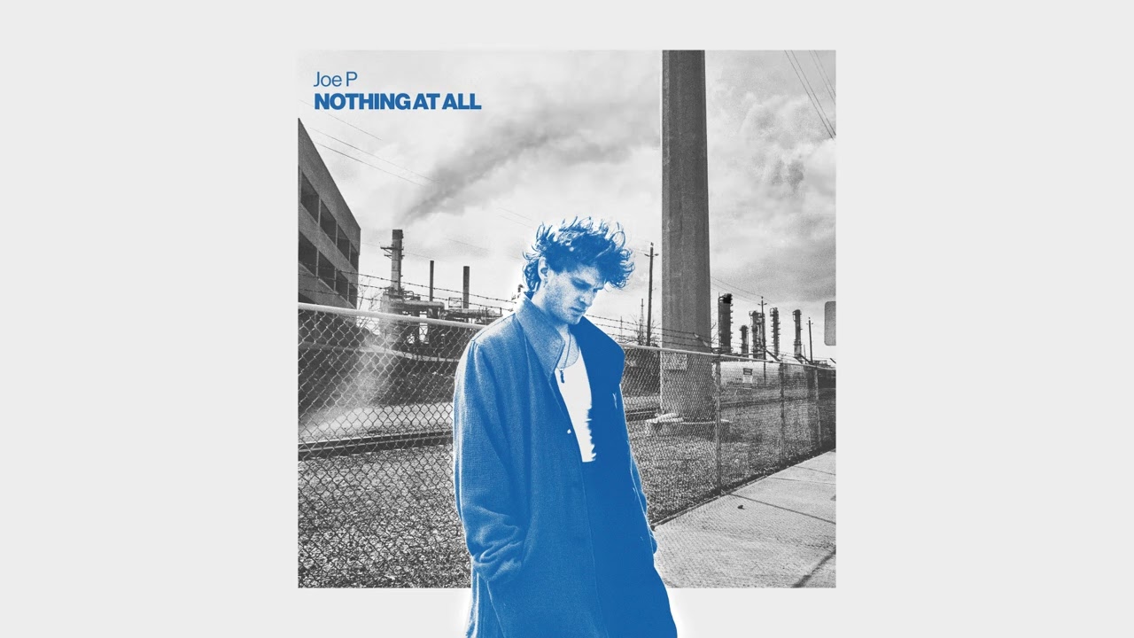 Joe P - Nothing At All (Official Audio)