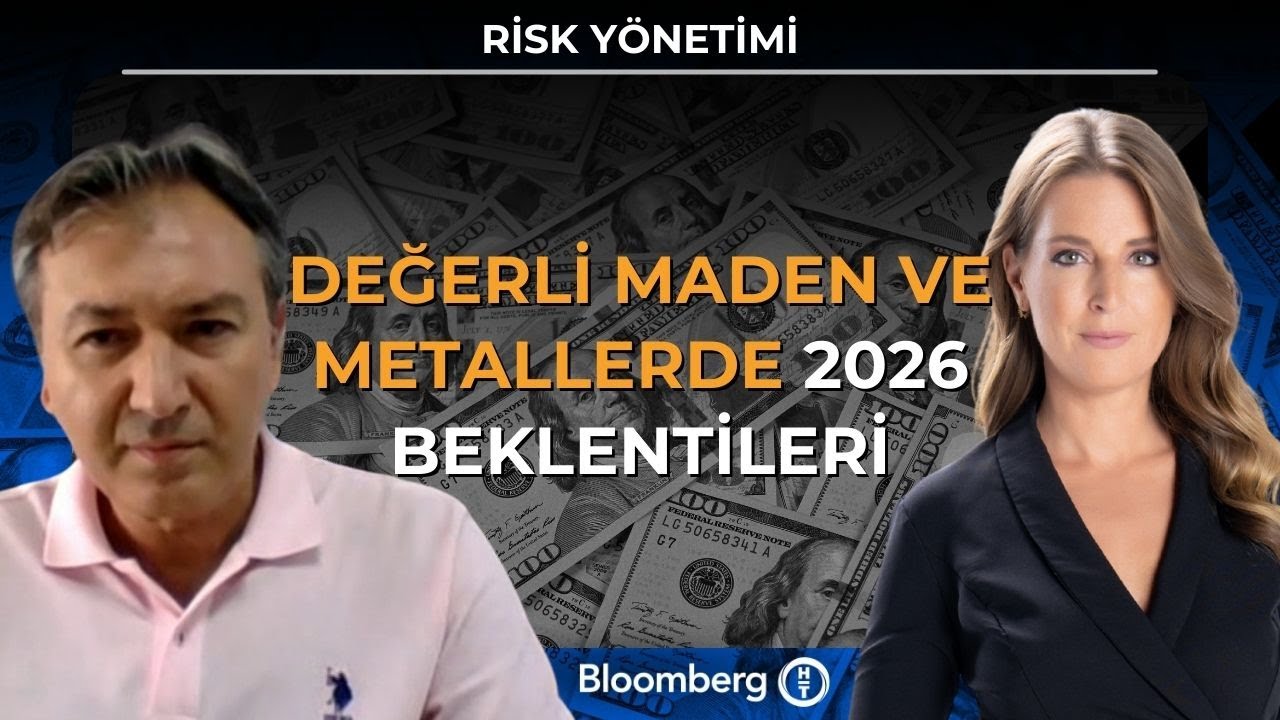 Risk Yönetimi - Değerli Maden ve Metallerde 2026 Beklentileri | 26 Aralık 2025