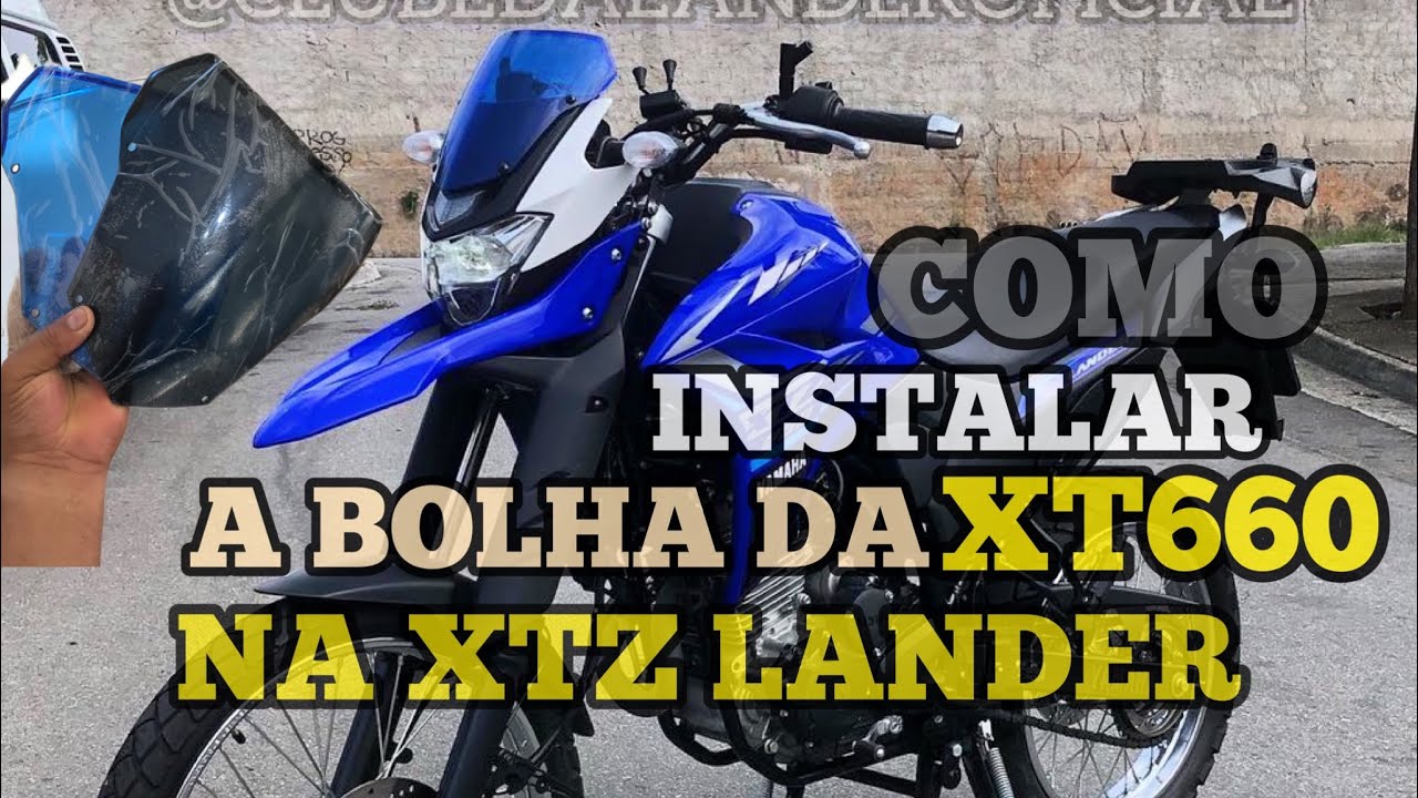 Como instalar a Bolha da XT660 na XTZ Lander 250