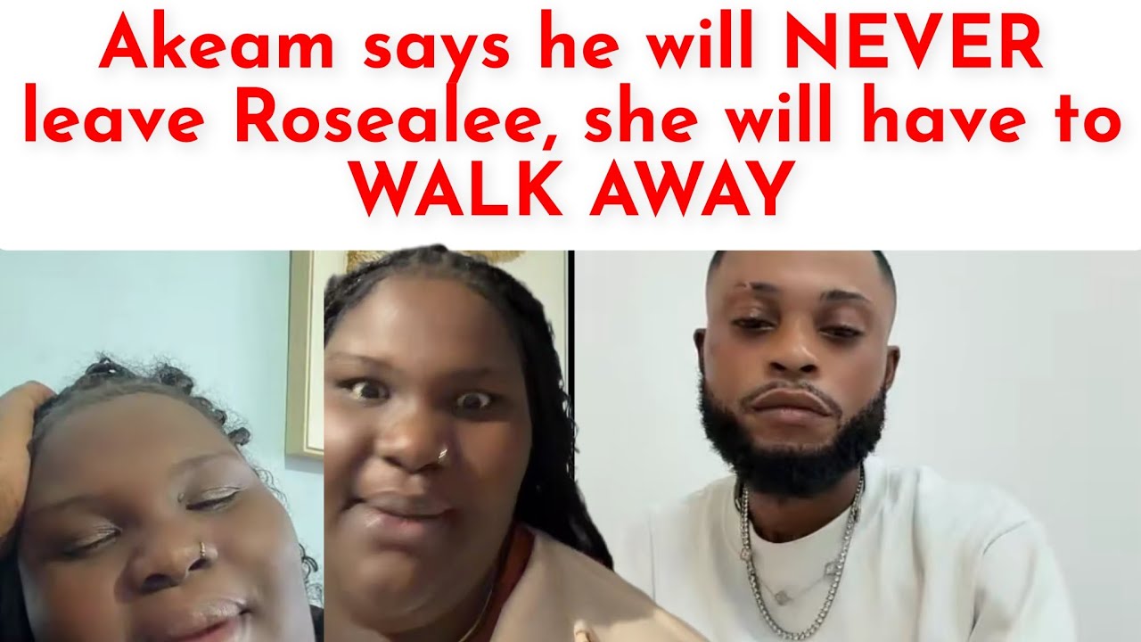 Rosealee wants to add Jakes & Akeam says he's not Leaving 
