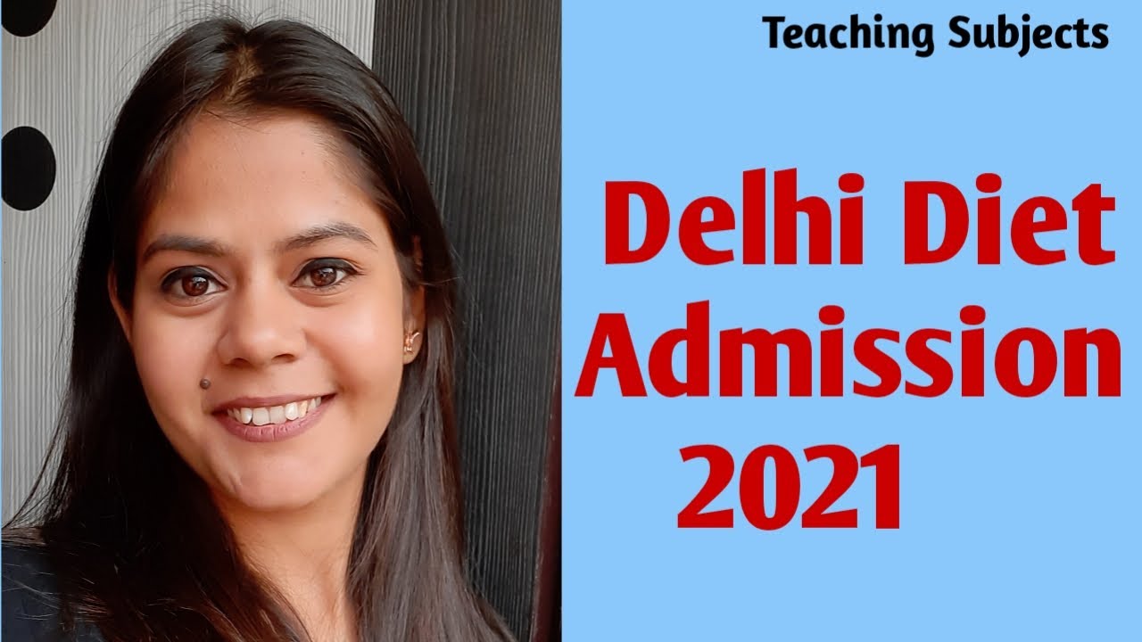 Deled Admission 2021 || Delhi Diet Admission  ||  D.EL.ED  Admission  || DIET Admission