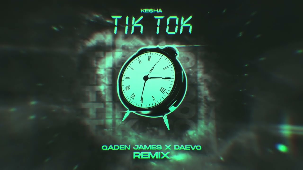 Ke$ha - Tik Tok (Qaden James & Daveo Remix)