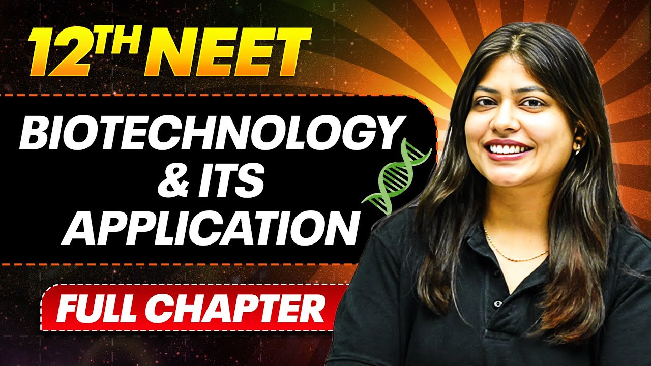 Biotechnology & Its Applications FULL CHAPTER | Class 12th Zoology | PhysicsWallah
