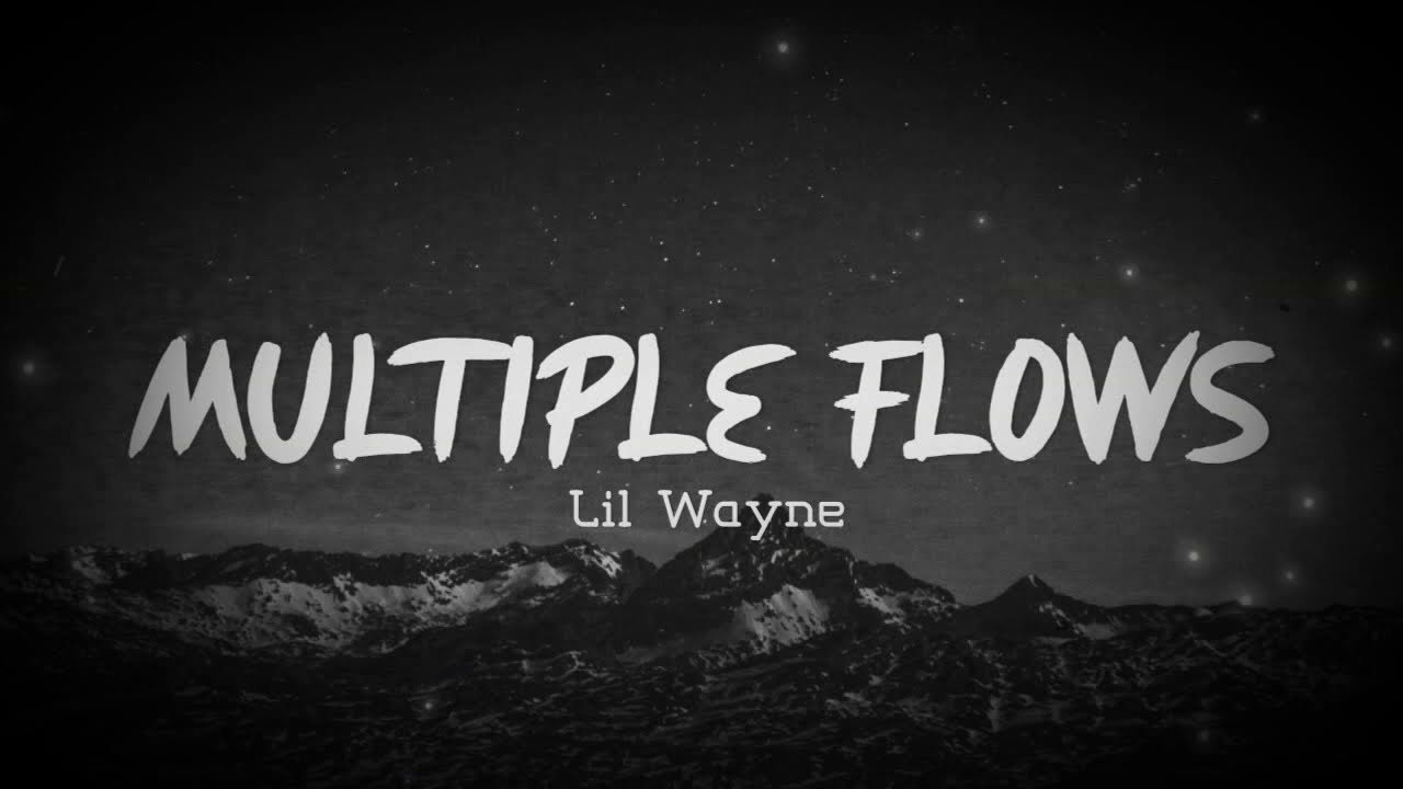 Multiple flows (Lyrics) - Lil Wayne ft Lil Uzi Vert 🎧