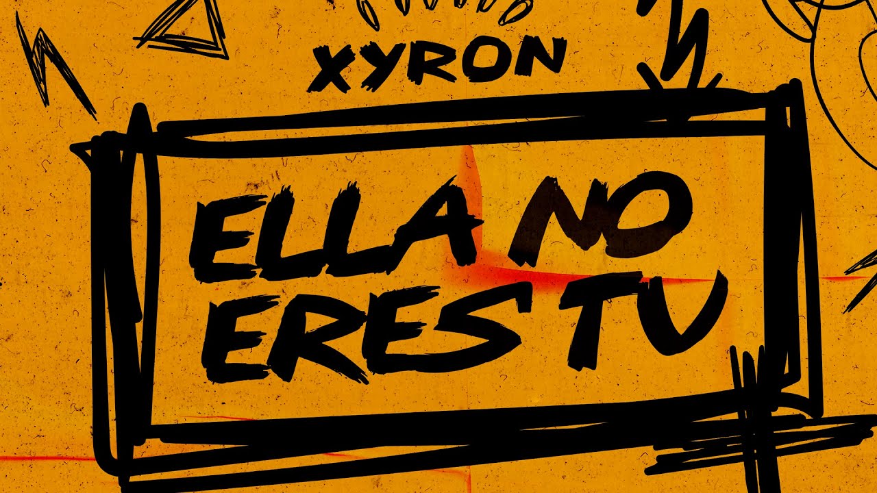 Xyron - Ella No eres tu (Lyric Video)