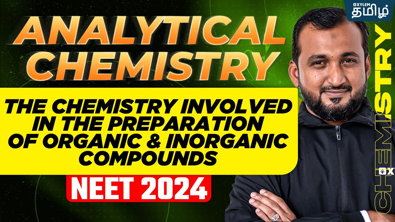 Analytical chemistry-II |  Chemistry | NEET 2024 | Sikkandar Sir |  Xylem NEET Tamil