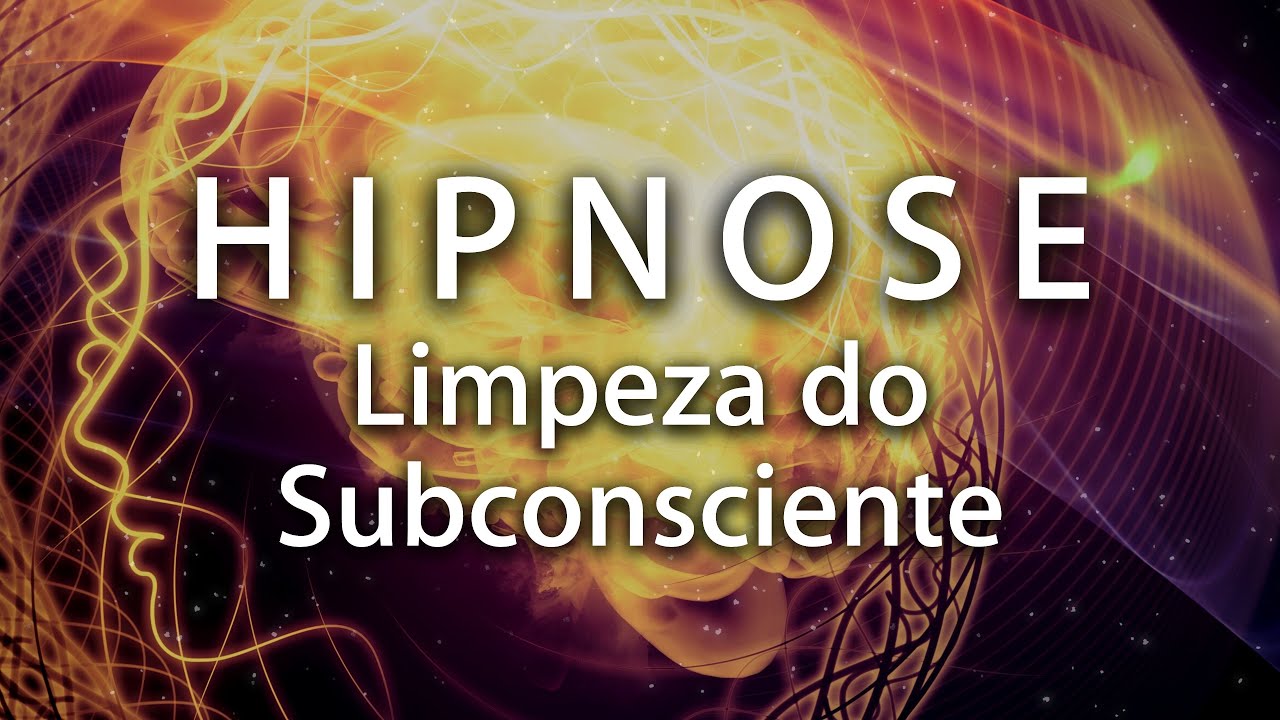 HIPNOSE PARA LIMPEZA DO SUBCONSCIENTE (Mem&oacute;rias traumas e bloqueios)