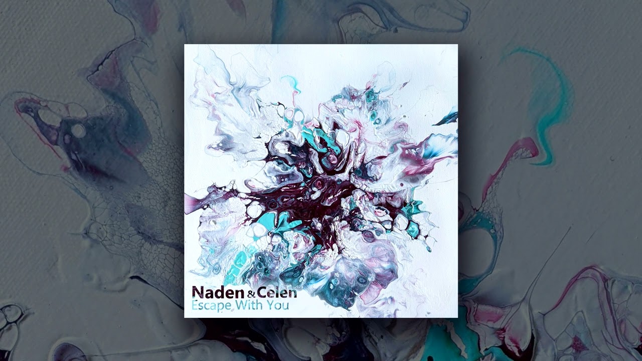 Naden & Celen - Escape With You