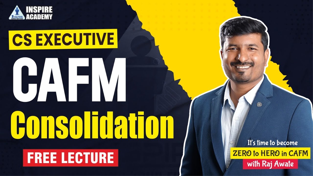 Consolidation |  Lec 6 | CAFM | CS Executive | By Raj Awate #csstudents #csexecutivenewsyllabus
