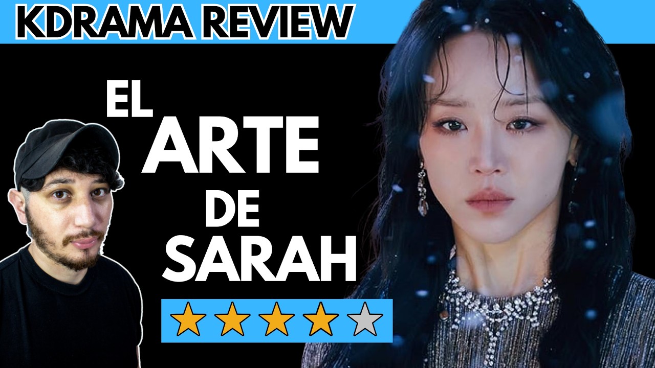 🔵RESEÑA | EL ARTE DE SARAH (The Art of Sarah - 레이디 두아) NETFLIX | THRILLER | K-DRAMA