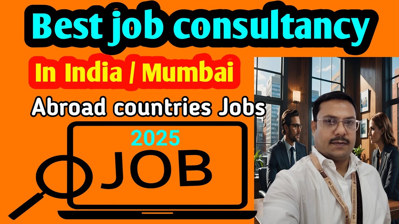 Best job consultancy in India / Mumbai | For Abroad countries job Recruitment agency in Mumbai