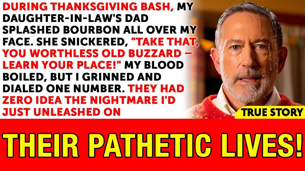 At Thanksgiving Bash, My Daughter-In-Law's Dad Splashed Bourbon On Me &ndash; One Call Later...