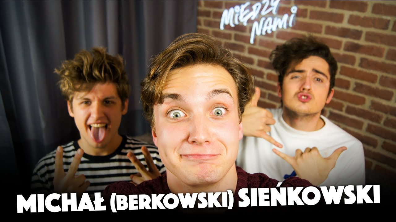 MICHAŁ SIEŃKOWSKI - BERKOWSKI z NIEPRZYGOTOWANYCH! | Między Nami