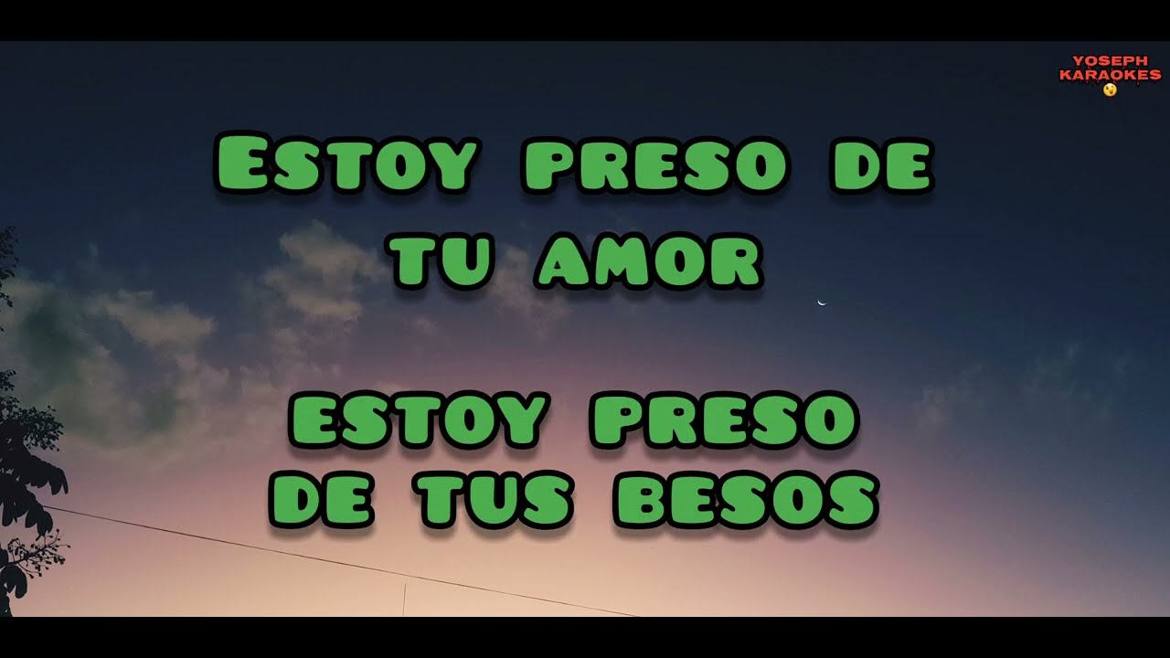 mix preso de tu amor- los inspiradores del amor karaoke.....