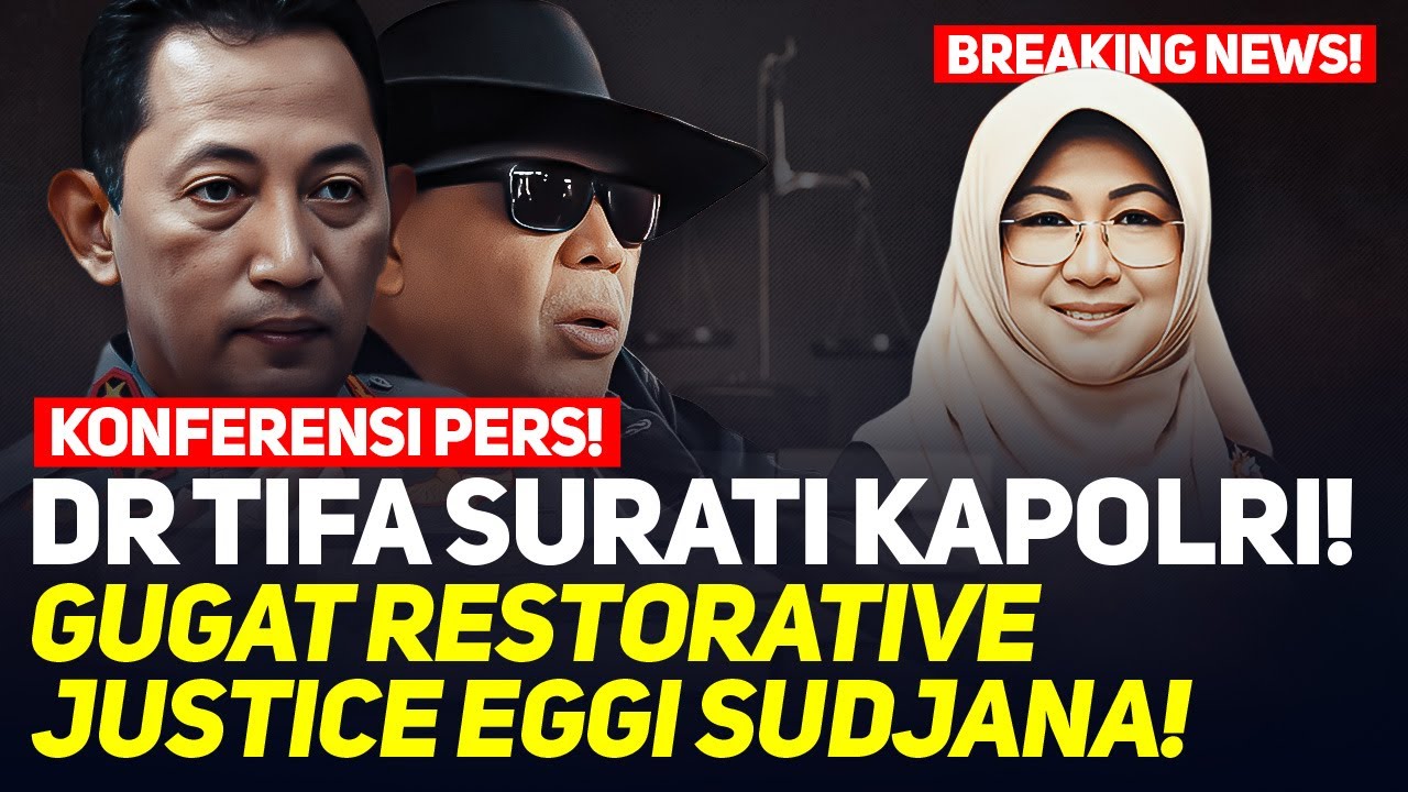 🔴LIVE! BREAKING NEWS! KONPERS! DR TIFA SURATI KAPOLRI! GUGAT RESTORATIVE JUSTICE EGGI SUDJANA!!