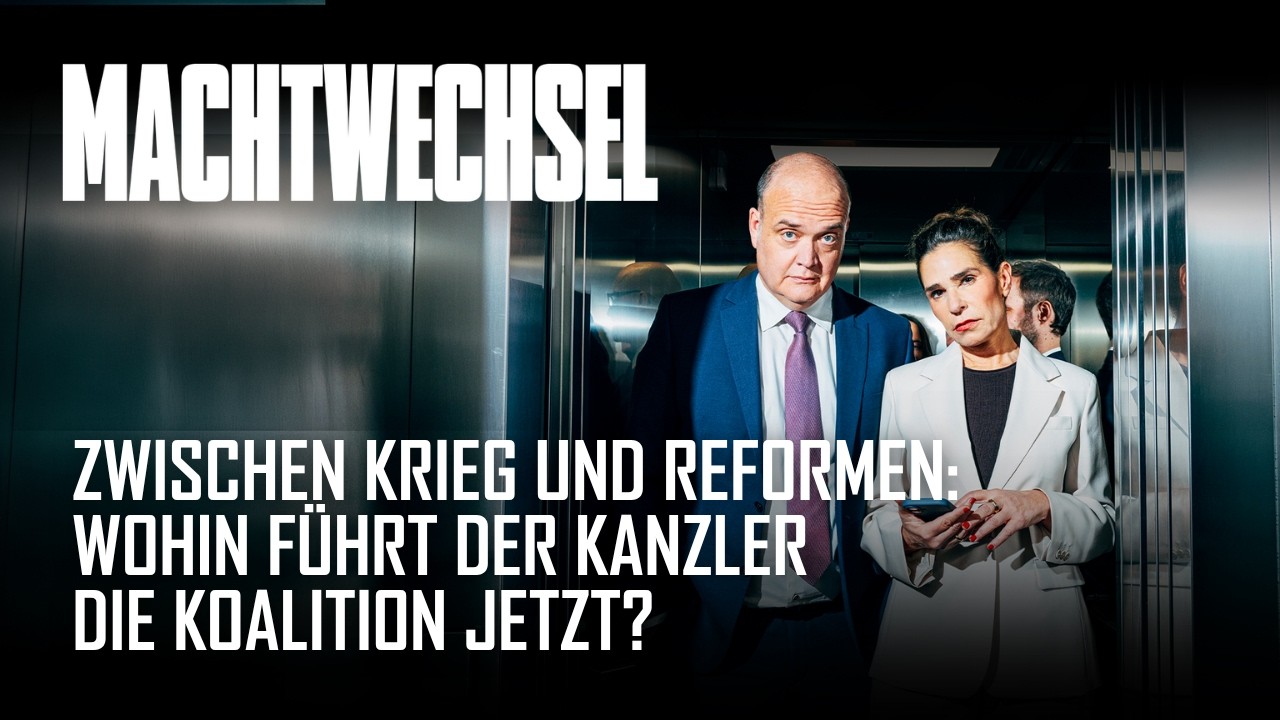 Zwischen Krieg und Reformen: Wohin f&uuml;hrt der Kanzler die Koalition jetzt? | Podcast Machtwechsel