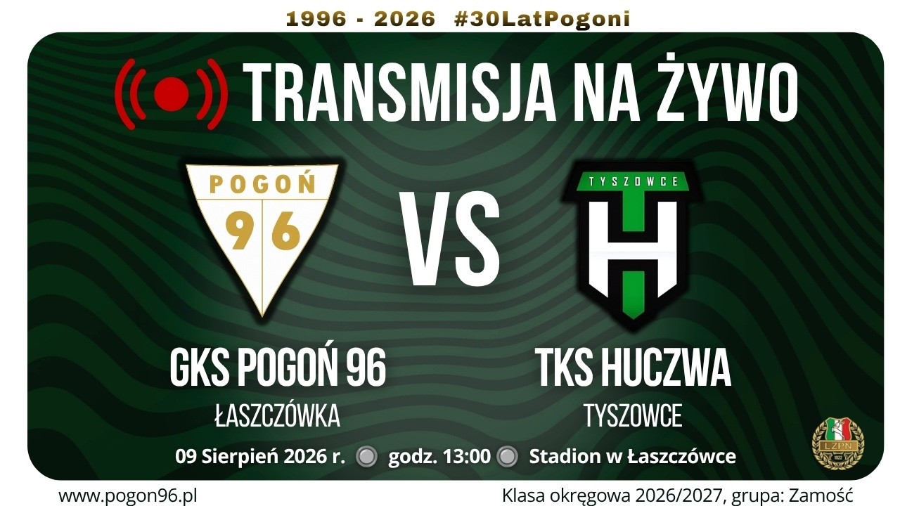 Pogoń 96 Łaszcz&oacute;wka vs TKS Huczwa Tyszowce | 1. Kolejka Zamojska Klasa Okręgowa 