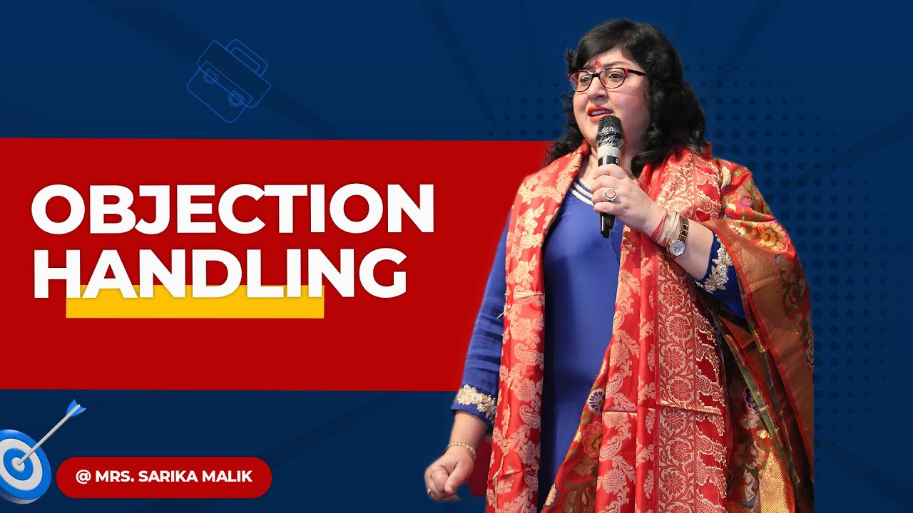 Objection Handling | By Mrs. Sarika Malik