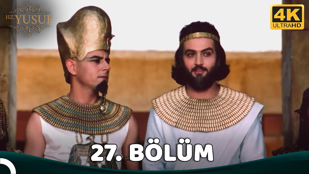 Hz. Yusuf 27.Bölüm (4K)