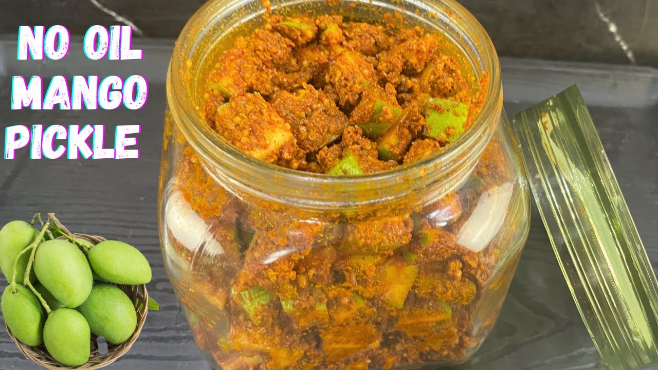 No Oil Mango Pickle Recipe | Healthy & Easy Aam Ka Achar without Oil | Homemade Indian Raw Mango ...