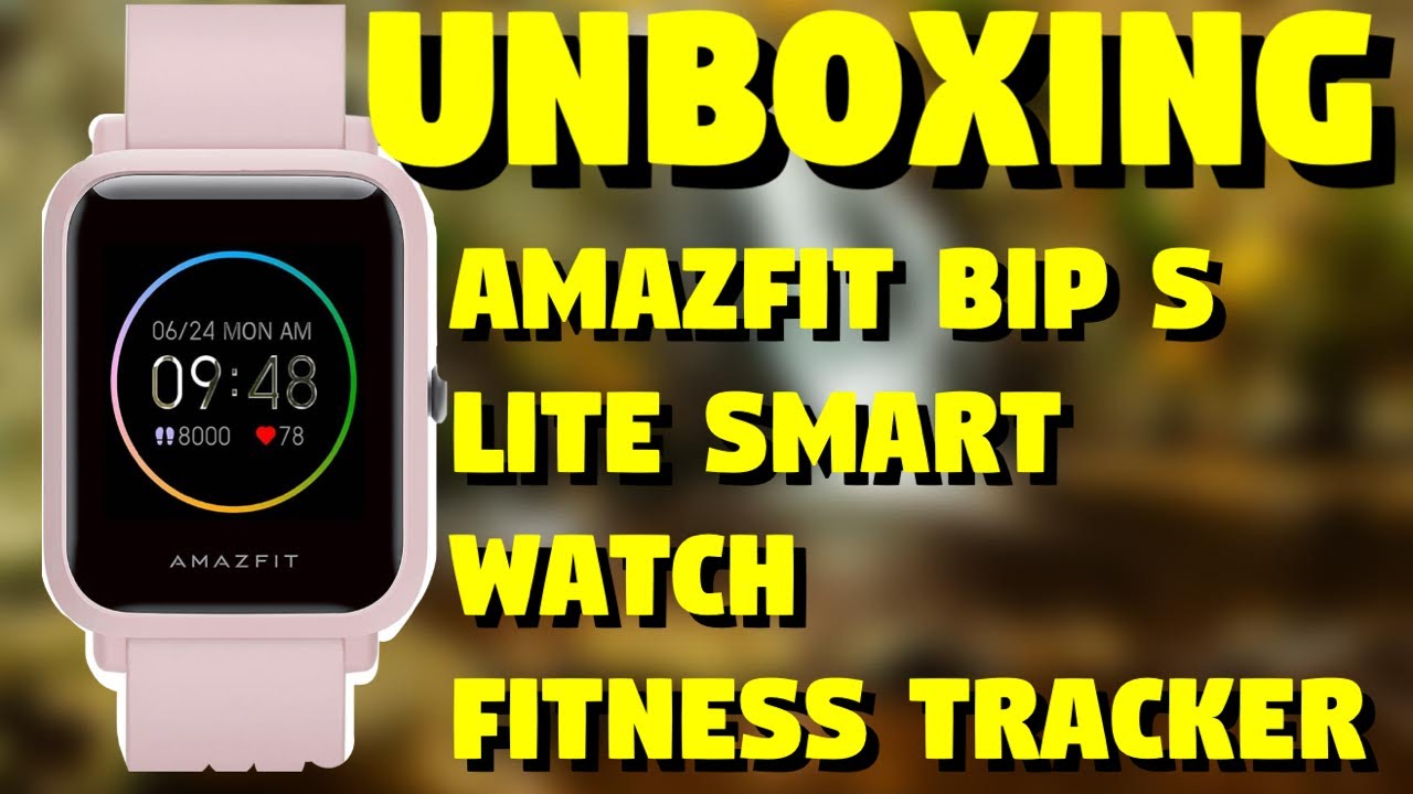 Amazfit Bip S Lite Smart Watch Fitness Tracker UNBOXING