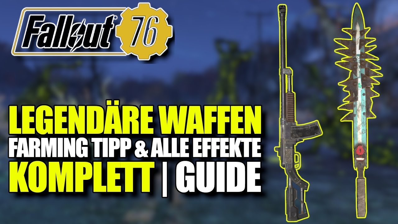 Legendäre Waffen Guide | Farming Tipp & Alle Effekte | Fallout 76