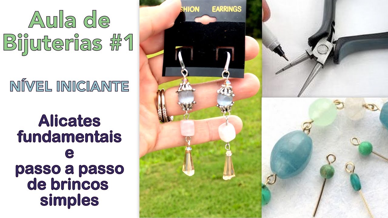 Aula de Bijuterias # 1 - Nível Iniciante - Alicates fundamentais e passo a passo de brincos simples