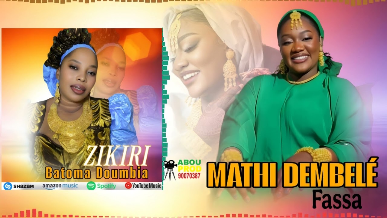 Zikiri Batoma Doumbia mathi dembele fassa 
