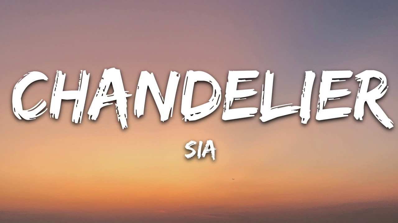 Sia - Chandelier (Lyrics)