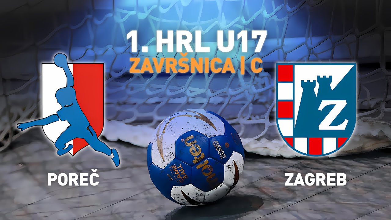Poreč vs Zagreb | 2. kolo | 1.HRL U17 - Muški (Završnica | Skupina C)