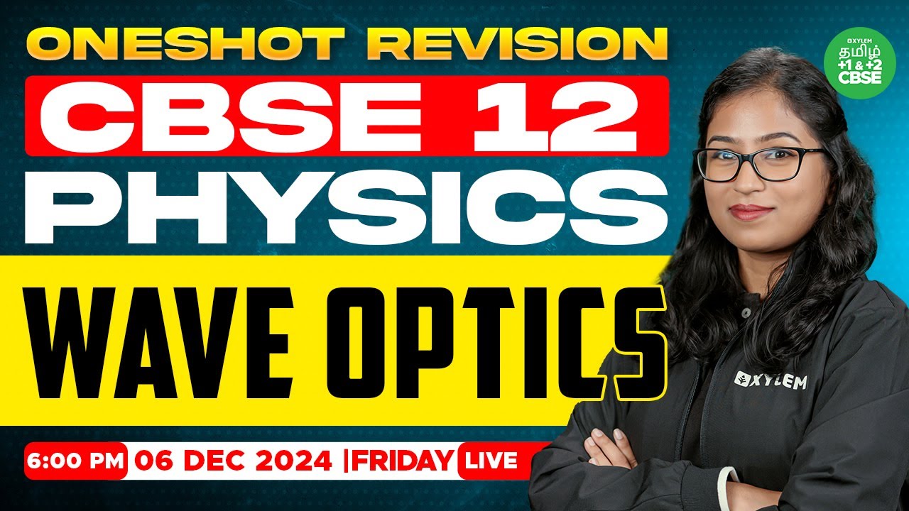 🤗ONE SHOT Revision : Wave Optics (Physics) | Shobika maam  | Xylem Tamil