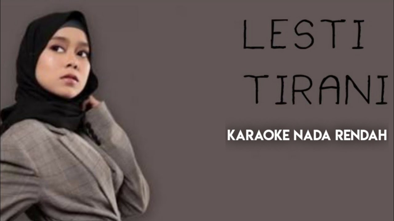 Lesti Tirani - Karaoke Lower Key Nada Rendah